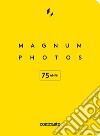 Magnum photos. 75 anni. Ediz. illustrata. Con Poster libro