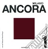 Milano ancora. Gucci prospettive. Ediz. illustrata. Vol. 1 libro