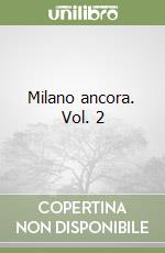 Milano ancora. Vol. 2 libro