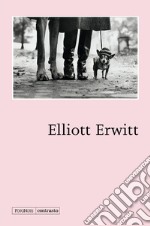 Elliott Erwitt. Ediz. illustrata