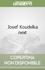 Josef Koudelka next