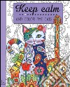 Keep calm and color the cats libro di Sarnat Marjorie