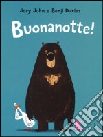 Buonanotte! Ediz. illustrata libro