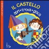 Il castello. Apri, trova, gioca. Ediz. illustrata libro di Moutarde Colonel