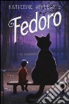 Fedoro libro di Applegate Katherine