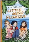 Little miss Florida libro di DiCamillo Kate