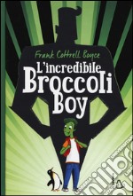 L'incredibile broccoli boy