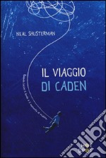 Il viaggio di Caden libro