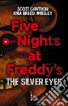 Five nights at Freddy's. The silver eyes. Vol. 1 libro