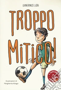 Troppo mitico!