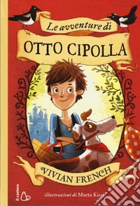 Le avventure di Otto Cipolla. Ediz. illustrata libro
