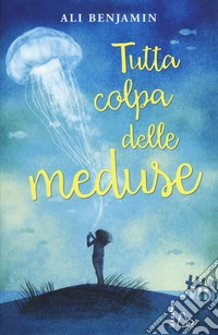 Tutta colpa delle meduse