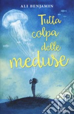 Tutta colpa delle meduse libro