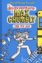 Eroe per caso. Le disavventure di Max Crumbly