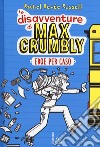 Eroe per caso. Le disavventure di Max Crumbly libro