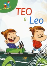 Teo e Leo: Gemelli quasi uguali-Voglio la febbre. Ediz. a colori