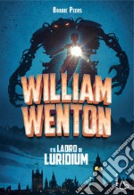 William Wenton e il ladro di Luridium libro