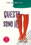 Questa sono io libro