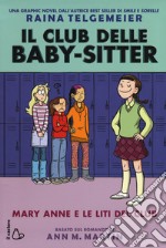 Mary Anne e le liti del club. Il Club delle baby-sitter libro