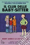 Mary Anne e le liti del club. Il Club delle baby-sitter libro di Telgemeier Raina Martin Ann M.