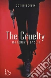 The cruelty. Ora combatti da sola libro
