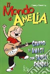 Il mondo di Amelia. Un gruppo di amici con super poteri libro di Gownley Jimmy