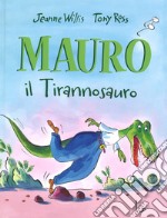 Mauro il tirannosauro libro