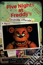 Five nights at Freddy's. La guida ufficiale libro