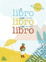 Il libro nel libro nel libro. Ediz. a colori