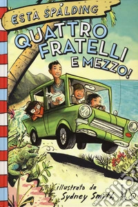 Quattro fratelli e mezzo! libro