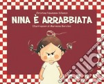 Nina è arrabbiata. Ediz. a colori libro