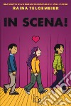 In scena! libro di Telgemeier Raina