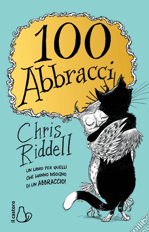 100 abbracci. Ediz. illustrata