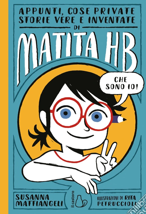 Appunti, cose private, storie vere e inventate di Matita HB. Ediz. illustrata