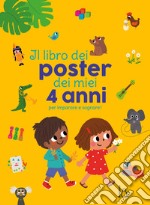 Il libro dei poster dei miei 4 anni per imparare e sognare! Ediz. a colori libro