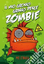 Il mio grosso grasso pesce zombie. Vol. 1 libro