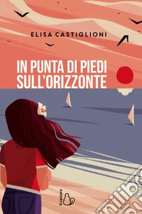 In punta di piedi sull'orizzonte libro