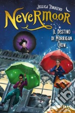 Il destino di Morrigan Crow. Nevermoor