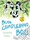 Buon compleanno boa! Ediz. a colori libro di Willis Jeanne