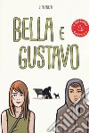 Bella e Gustavo libro di Dazzi Zita