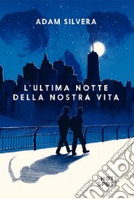 L'ultima notte della nostra vita libro