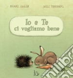 Io e te ci vogliamo bene libro