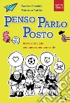 Penso, parlo, posto. Breve guida alla comunicazione non ostile libro