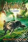 La caccia. Spirit animals. Vol. 2 libro di Stiefvater Maggie