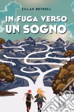 In fuga verso un sogno