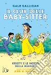 Kristy e le nozze della mamma. Il club delle baby-sitter. Vol. 6  