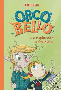 Orcobello e il rapimento di Orchidea