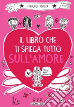 Il libro che ti spiega tutto sull'amore