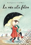 La mia vita felice libro