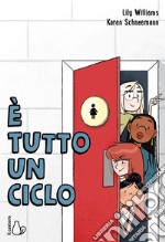 È tutto un ciclo